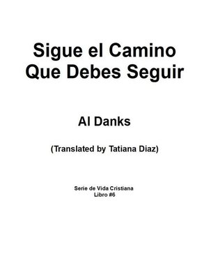 cover image of Sigue el Camino Que Debes Seguir